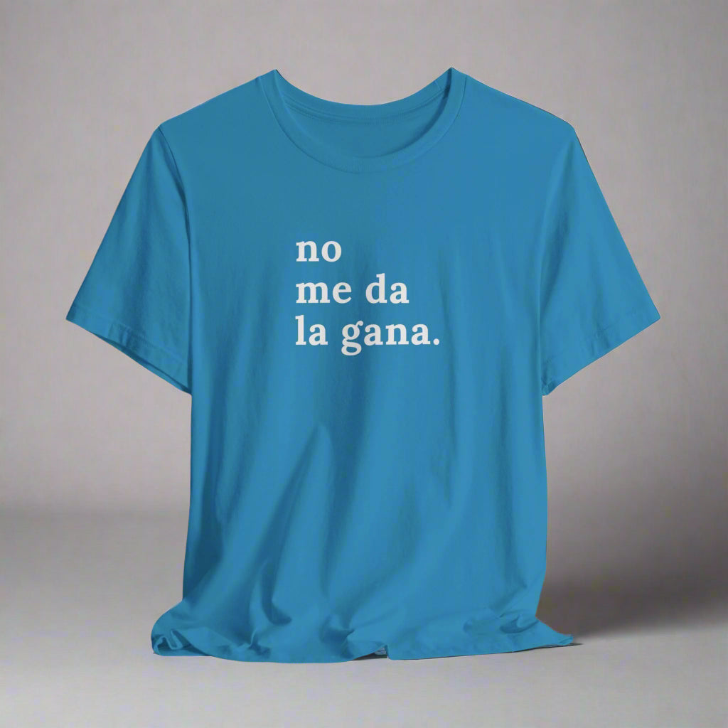 Puerto Rico Shirt | NO ME DA LA GANA | Soft and Stylish Tee | Exclusive Puerto Rico Gifts | Boricua Pride