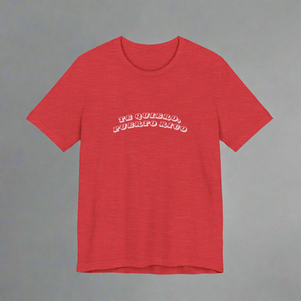 Puerto Rico Shirt | YO TE QUIERO PUERTO RICO