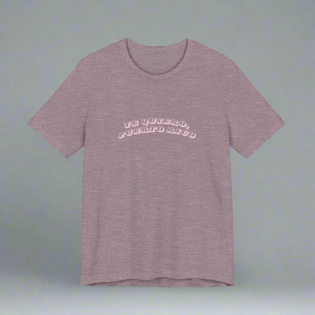 Puerto Rico Shirt | YO TE QUIERO PUERTO RICO