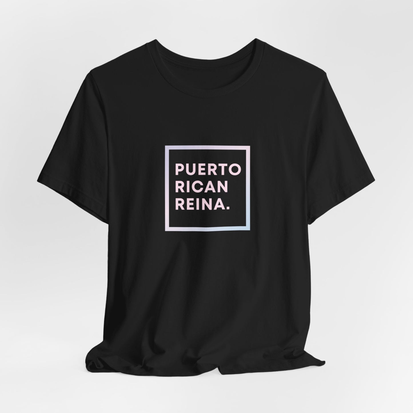 Puerto Rico Shirt | PUERTO RICAN REINA | Express Shipping Available | Soft and Stylish Tee | Exclusive Puerto Rico Gifts | Boricua Pride