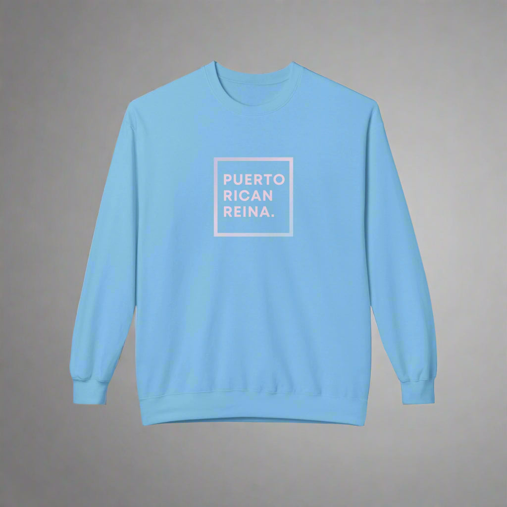 Puerto Rico Phrases Sweatshirt | PUERTO RICAN REINA | Fleece Crewneck