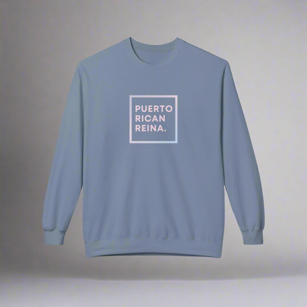 Puerto Rico Phrases Sweatshirt | PUERTO RICAN REINA | Fleece Crewneck