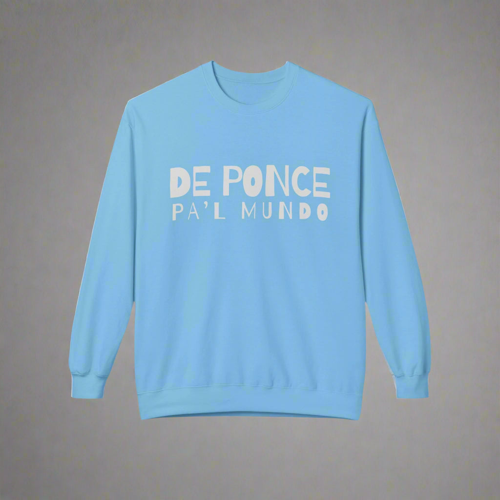 Personalized Puerto Rico Phrases Sweatshirt | DE PONCE PA'L MUNDO | Fleece Crewneck