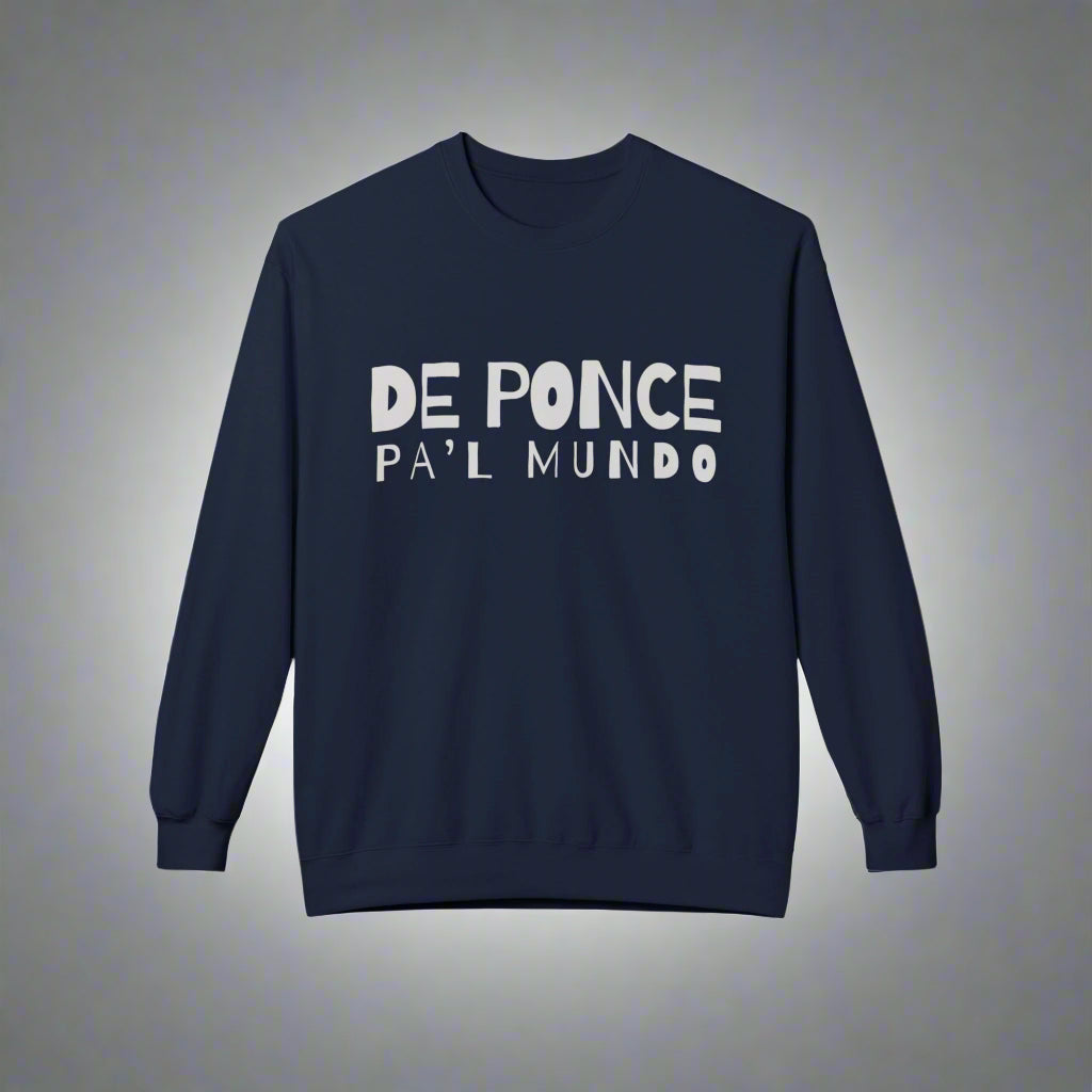 Personalized Puerto Rico Phrases Sweatshirt | DE PONCE PA'L MUNDO | Fleece Crewneck