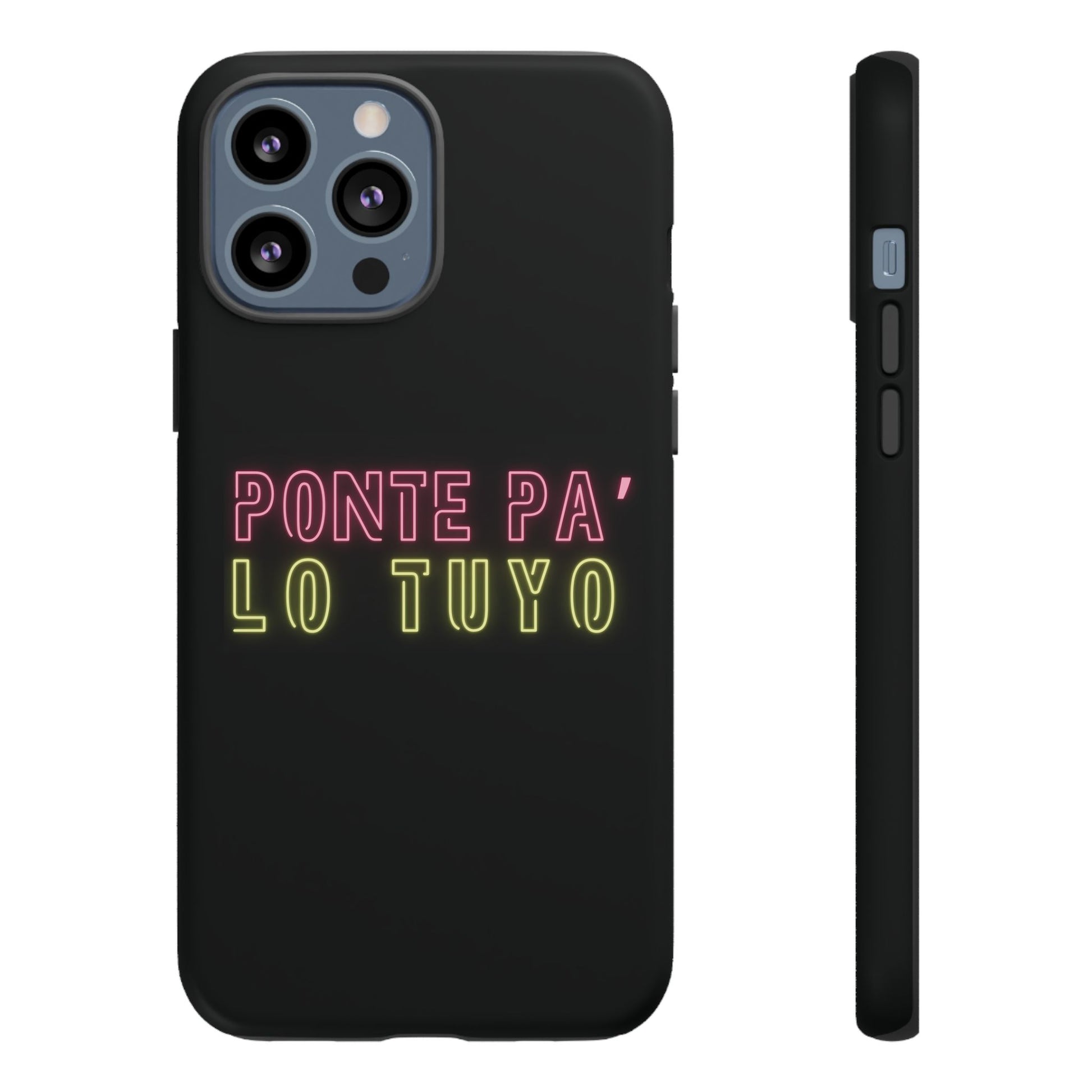 Puerto Rico Phrases | Ponte Pa' Lo Tuyo | Matte iPhone Case