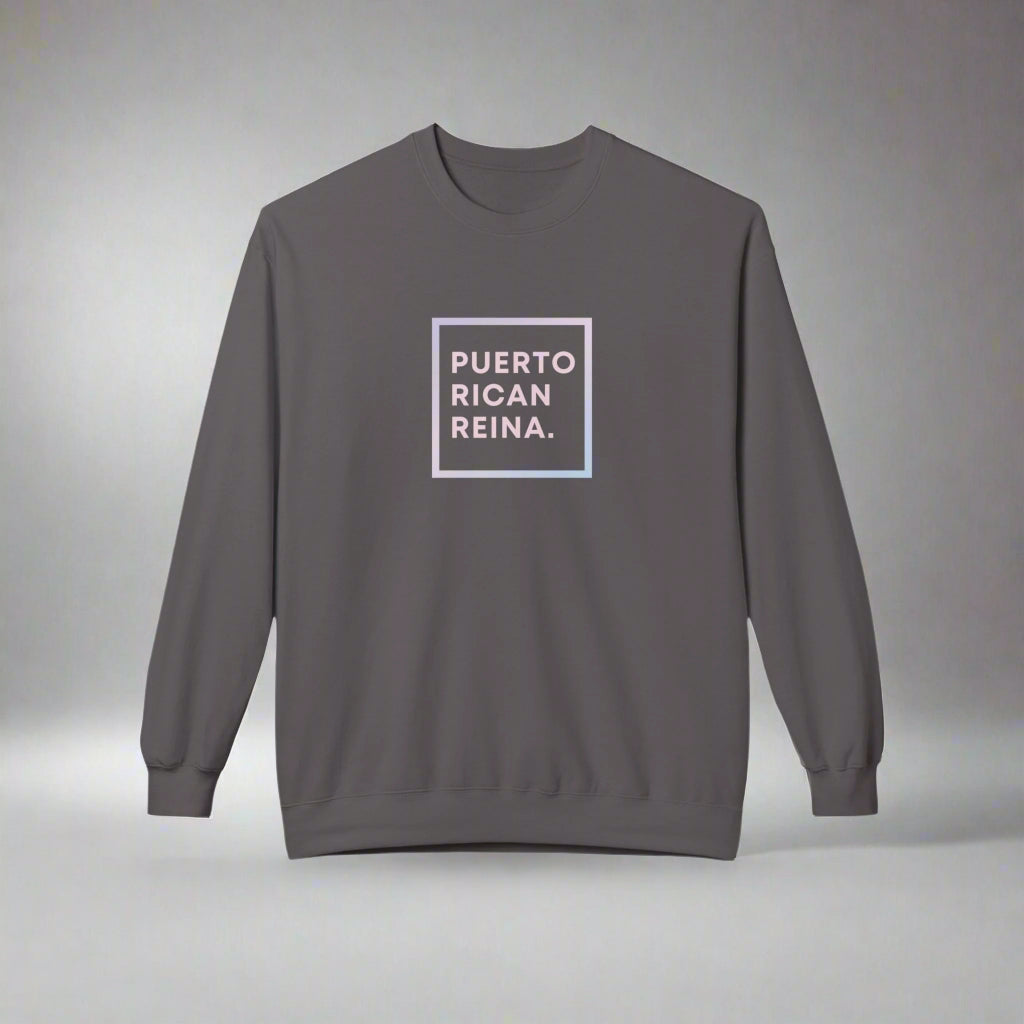 Puerto Rico Phrases Sweatshirt | PUERTO RICAN REINA | Fleece Crewneck